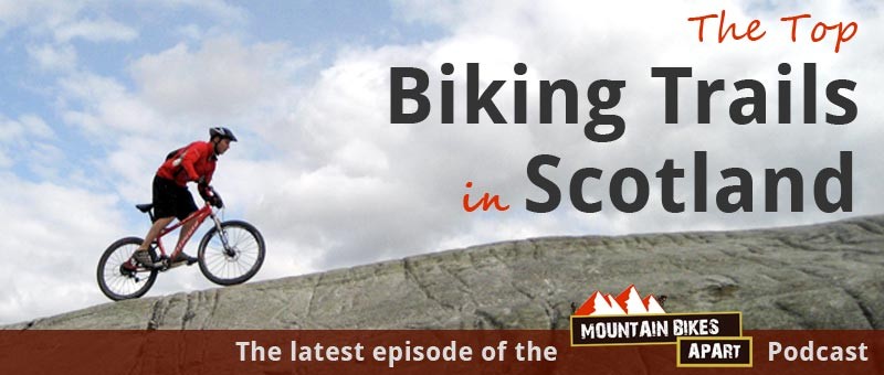 Top mountain bike trails in Scotland